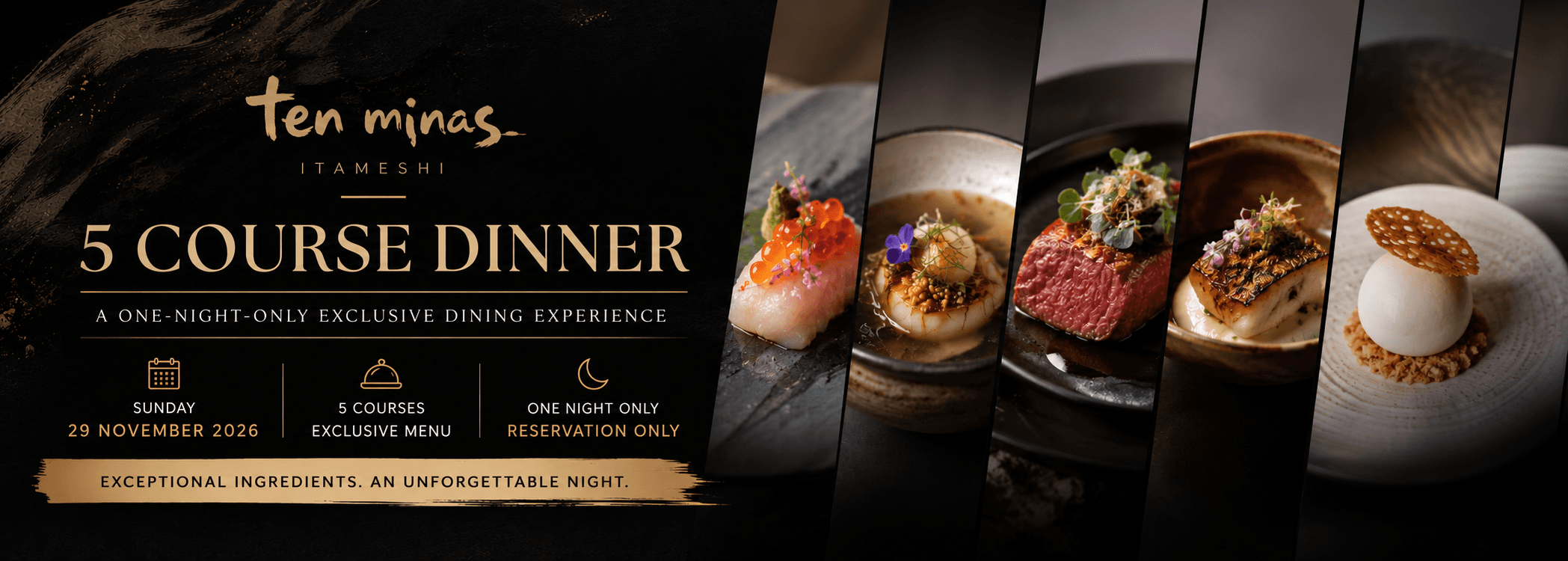 Ten Minas Exclusive — 5 Course Dinner